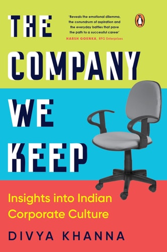 The Company We Keep Insights Into Indian Corporate Culture