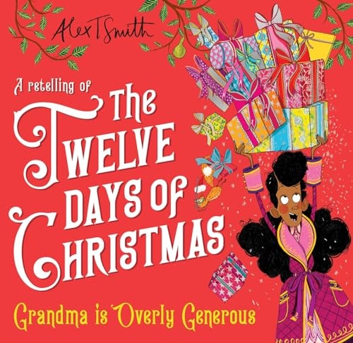Grandma is Overly Generous A Retelling of the Twelve Days of Christmas