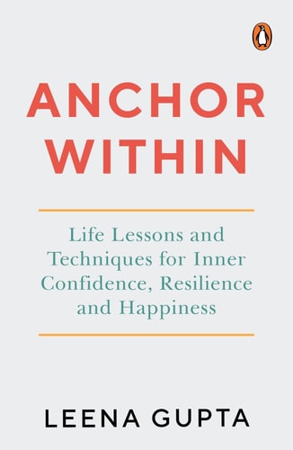 Anchor Within Life Lessons and Techniques for Inner Confidence, Resilience and Happiness