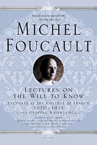 Lectures on the Will to Know Lectures at the Collège de France, 1970--1971, and Oedipal Knowledge