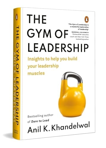 The Gym of Leadership Insights to Help You Build Your Leadership Muscles