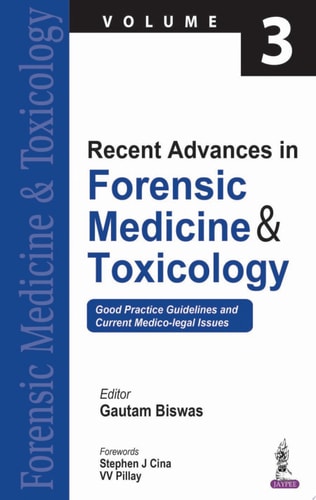 Recent Advances in Forensic Medicine & Toxicology Volume 3