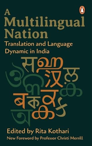 A Multilingual Nation Translation and Language Dynamic in India: With a New Foreword by Professor Christi Merrill