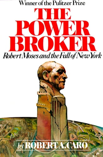 The Power Broker Robert Moses and the Fall of New York-1