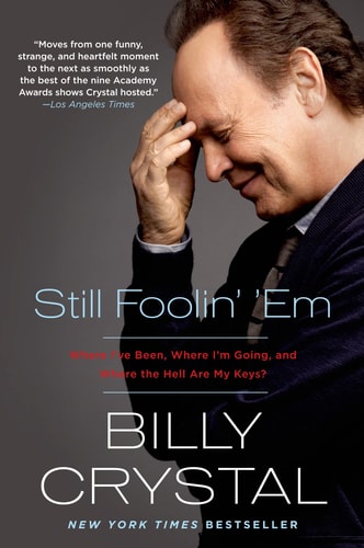 Still Foolin' 'Em Where I've Been, Where I'm Going, and Where the Hell Are My Keys?