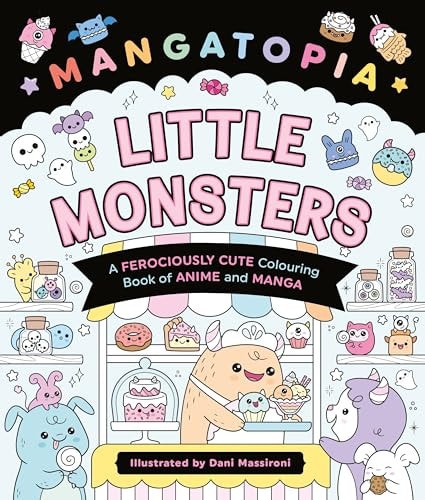 Mangatopia Little Monsters A Ferociously Cute Colouring Book of Anime and Manga