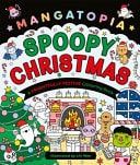 Mangatopia Spoopy Christmas A Cute and Cuddly Colouring Book of Anime and Manga