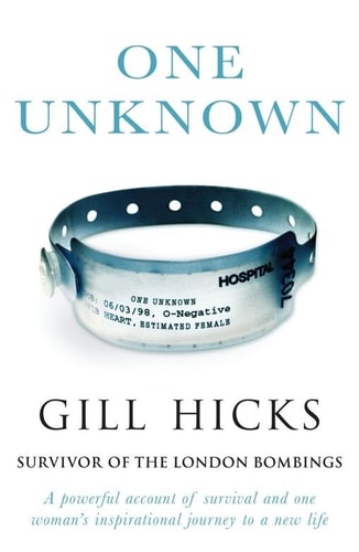 One Unknown A Powerful Account of Survival and One Woman's Inspirational Journey to a New Life