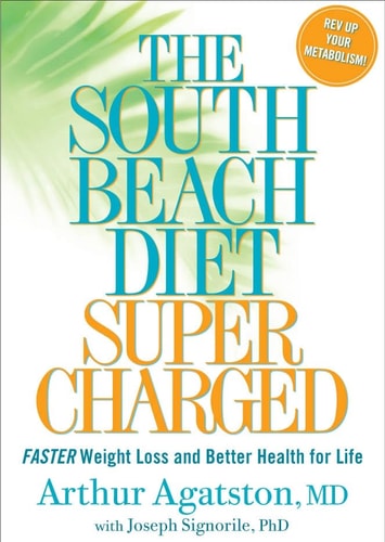 The South Beach Diet Supercharged Faster Weight Loss and Better Health for Life