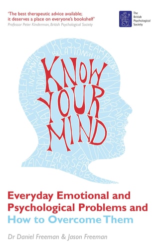 Know Your Mind Everyday Emotional and Psychological Problems and How to Overcome Them