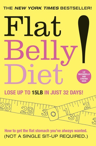 Flat Belly Diet How to Get the Flat Stomach You've Always Wanted