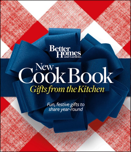 Better Homes and Gardens New Cook Book Food Gifts from Your Kitchen