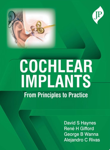 Cochlear Implants From Principles to Practice
