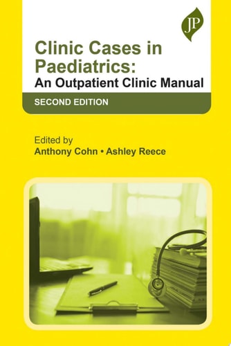 Clinic Cases in Paediatrics An Outpatient Clinic Manual