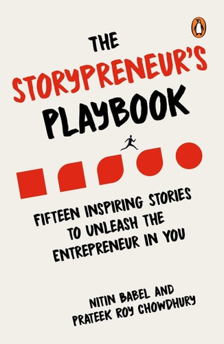 The Storypreneur's Playbook Fifteen Inspiring Stories to Unleash the Entrepreneur in You