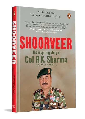 Shoorveer The Story of the Hat-Trick Fauji Col R. K. Sharma