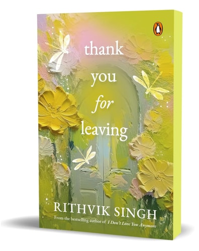 Thank You for Leaving Learning to Be Okay with Saying Goodbye | a New Book by One of India's Highest Selling Authors - Rithvik Singh