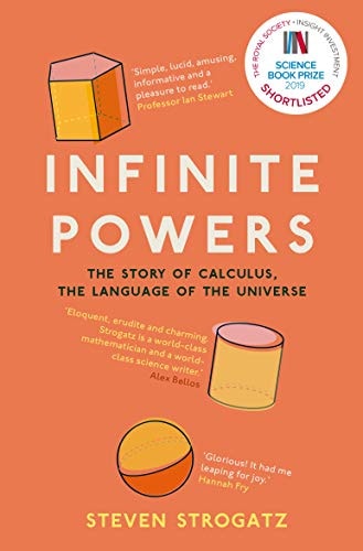 Infinite Powers The Story of Calculus - the Language of the Universe