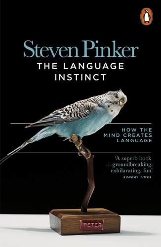 The Language Instinct How the Mind Creates Language