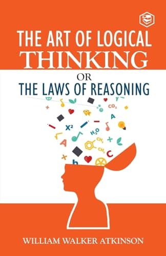 The Art of Logical Thinking Or The Law of Reasoning-1