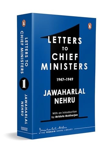 Jawaharlal Nehru's Letters To Chief Ministers: 1947-1964 - Volume 1