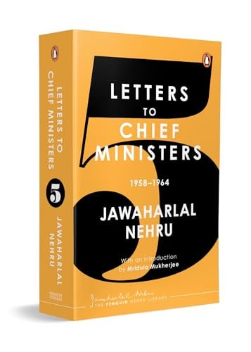 Jawaharlal Nehru's Letters To Chief Ministers: 1958-1964 - Volume 5
