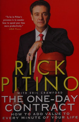The One-Day Contract How to Add Value to Every Minute of Your Life