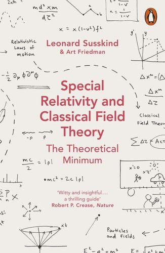 Special Relativity and Classical Field Theory The Theoretical Minimum