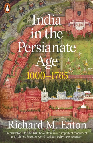 India in the Persianate Age 1000-1765