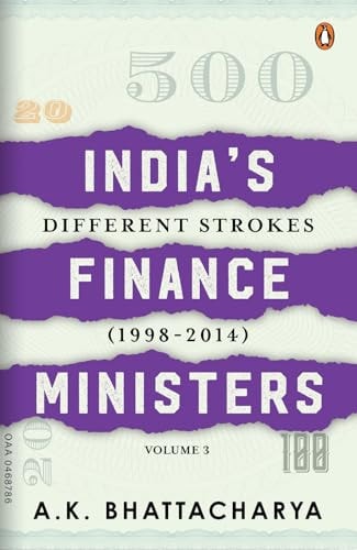 India's Finance Ministers Different Strokes (1998-2014)