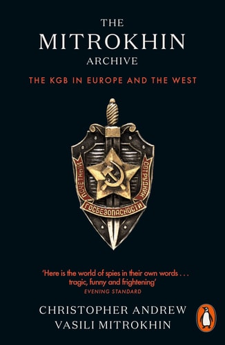 The Mitrokhin Archive The KGB in Europe and the West