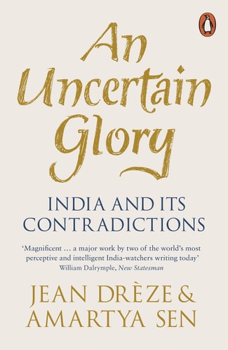 An Uncertain Glory India and Its Contradictions