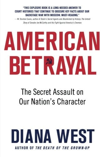 American Betrayal The Secret Assault on Our Nation’s Character