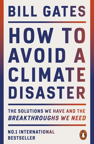 How to Avoid a Climate Disaster The Solutions We Have and the Breakthroughs We Need-1