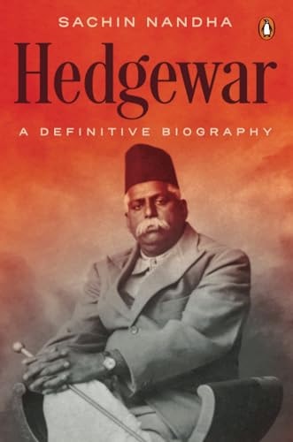 Hedgewar (Founder of Rashtriya Swayamsevak Sangh) A Definitive Biography