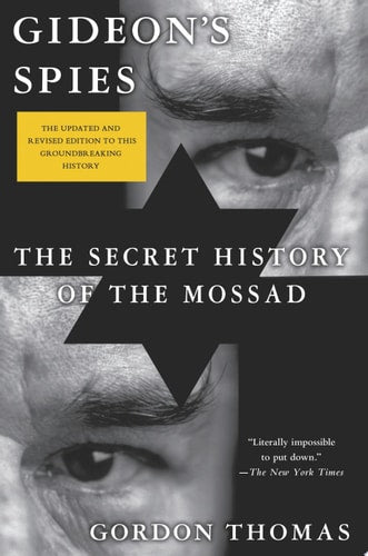 Gideon's Spies The Secret History of the Mossad