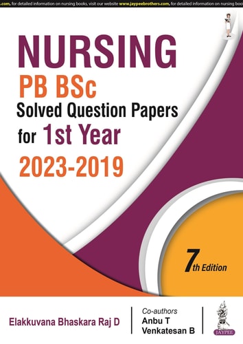 NURSING PB BSC SOLVED QUESTION PAPERS FOR 1ST YEAR (2023-2019)