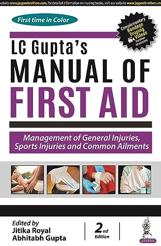 LC Gupta's Manual of First Aid Management of General Injuries, Sports Injuries and Common Ailments