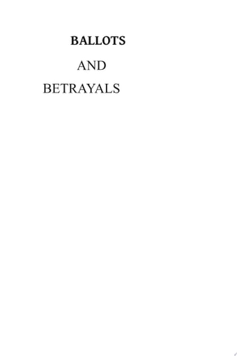 BALLOTS AND BETRAYALS-1