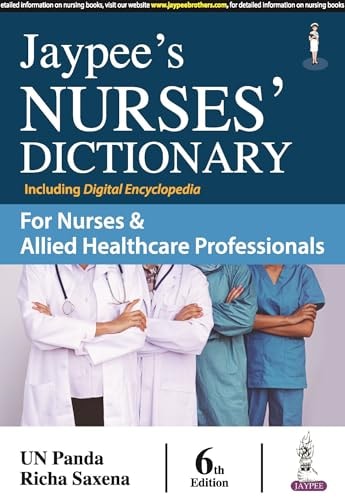 Jaypee's Nurses' Dictionary for Nurses & Allied Healthcare Professionals Including Digital Encyclopedia