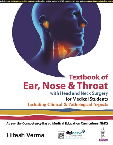Textbook of Ear, Nose & Throat with Head and Neck Surgery for Medical Students Including Clinical and Pathological Aspects
