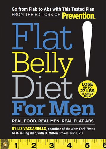 Flat Belly Diet! for Men Go from Flab to Abs with This Tested Plan