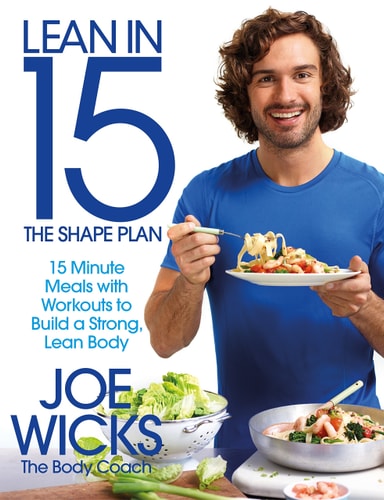 Lean in 15 - the Shape Plan 15 Minute Meals with Workouts to Build a Strong, Lean Body