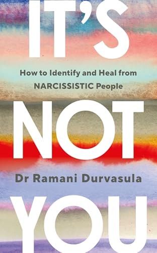 It's Not You Identifying and Healing from Narcissistic People