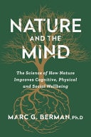 Nature and the Mind The Science of How Nature Improves Cognitive, Physical and Social Wellbeing-zoom-1