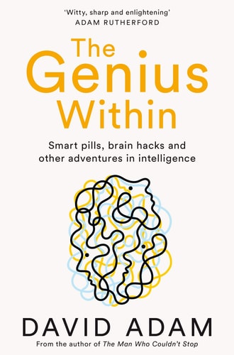 The Genius Within Smart Pills, Brain Hacks and Adventures in Intelligence-zoom-