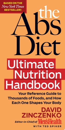 The Abs Diet Ultimate Nutrition Handbook Your Reference Guide to Thousands of Foods, and How Each One Shapes Your Body
