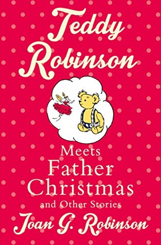 Teddy Robinson Meets Father Christmas and Other Stories-1