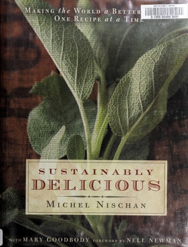 Sustainably Delicious Making the World a Better Place, One Recipe at a Time
