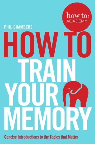 How To: Train Your Memory
